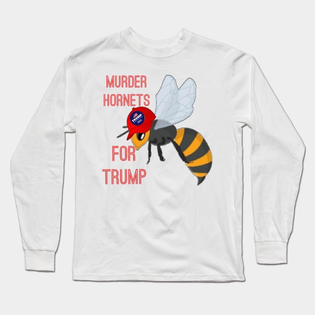 Murder Hornets Trump Long Sleeve T-Shirt by marisaj4488